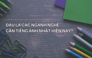 ngành nghề cần tiếng anh