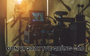 đơn vị quay tvc quảng cáo