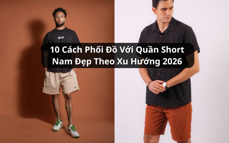 cách phối đồ với quần short