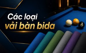các loại vải bàn bida